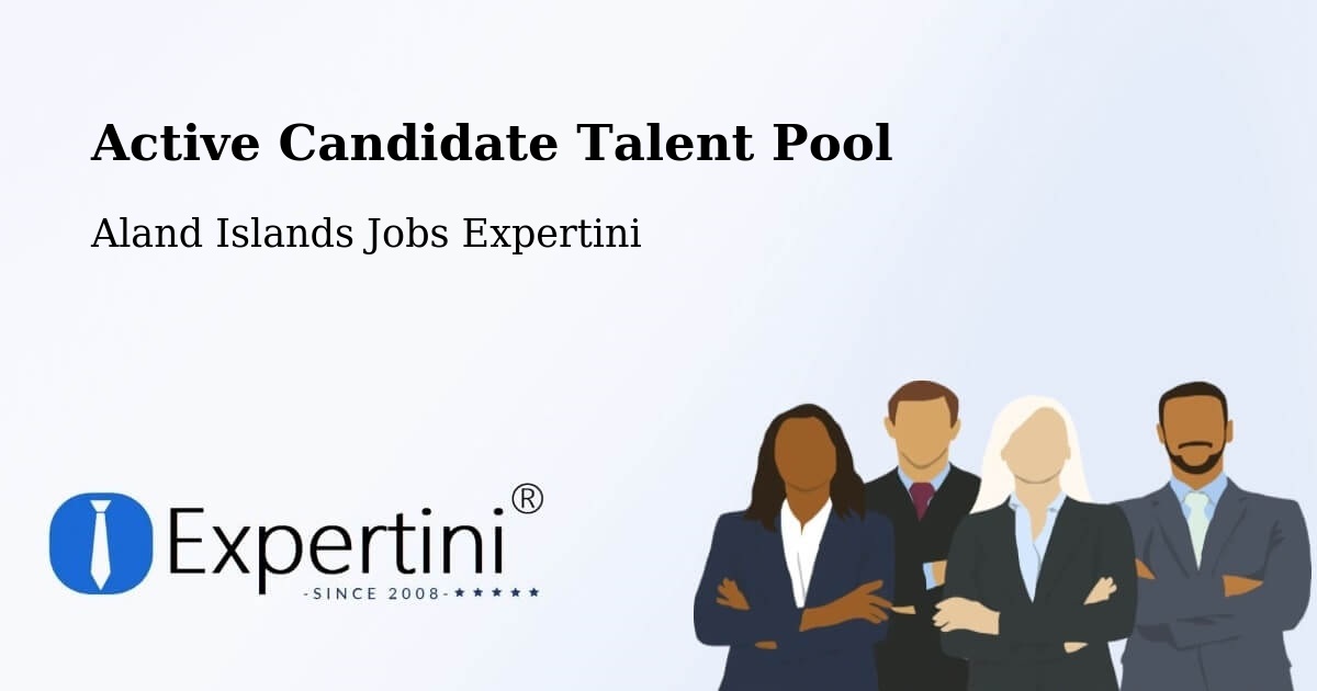 Active Candidate Talent Pool – Aland Islands - Aland Islands Jobs Expertini