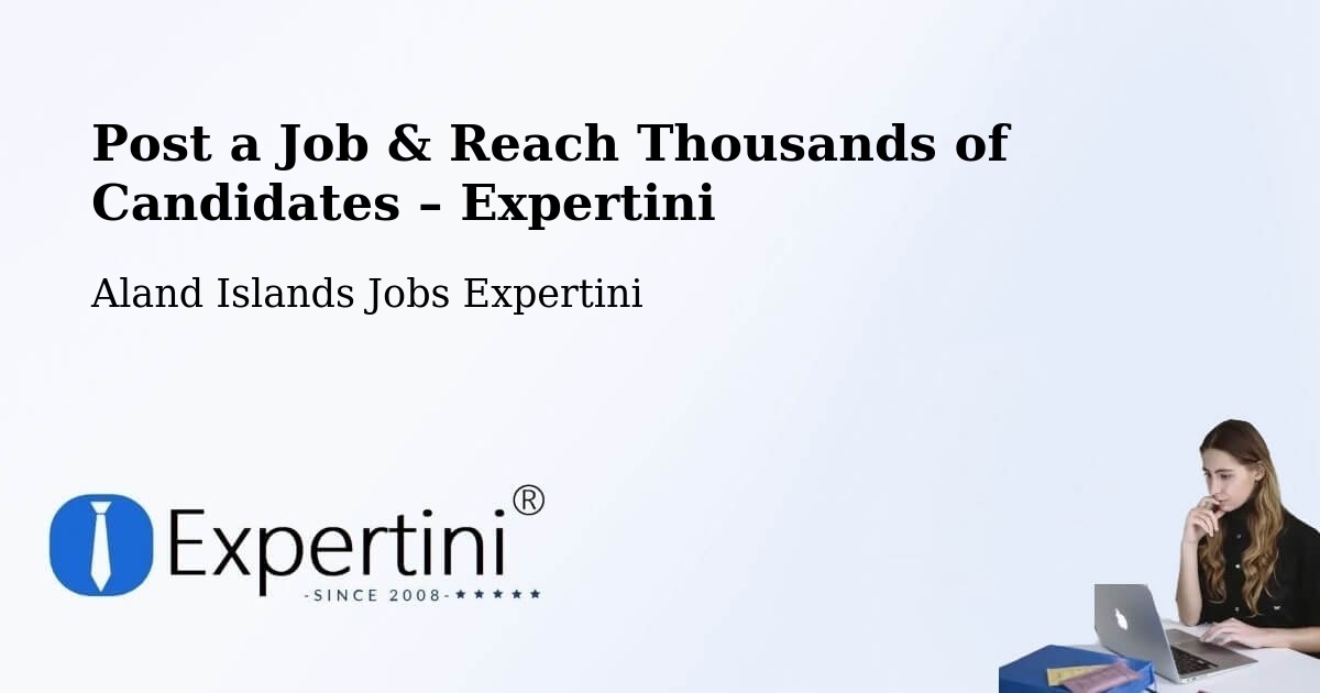 Post a Job in Aland Islands – Hire the Right Talent - Aland Islands Jobs Expertini
