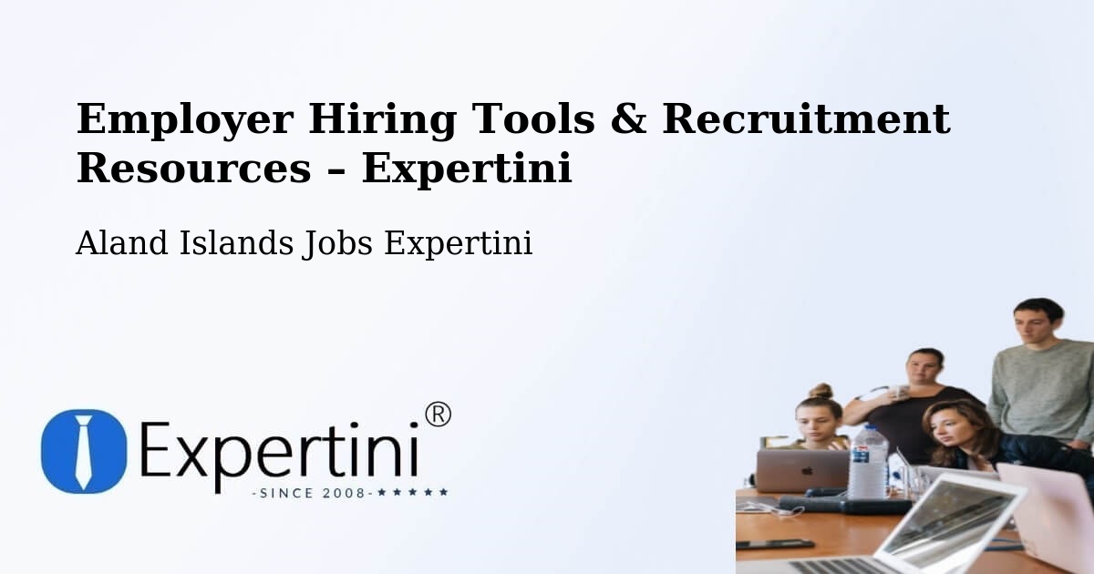 Employer Hiring Tools & Recruitment Resources – Aland Islands - Aland Islands Jobs Expertini