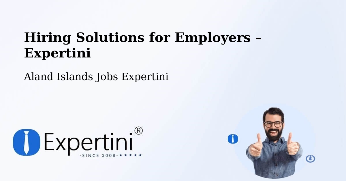 Hiring Solutions for Employers in Aland Islands - Aland Islands Jobs Expertini