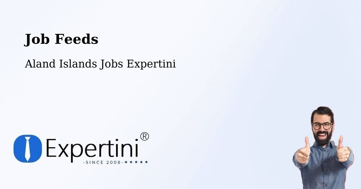 Job Listings Feed – Aland Islands - Aland Islands Jobs Expertini