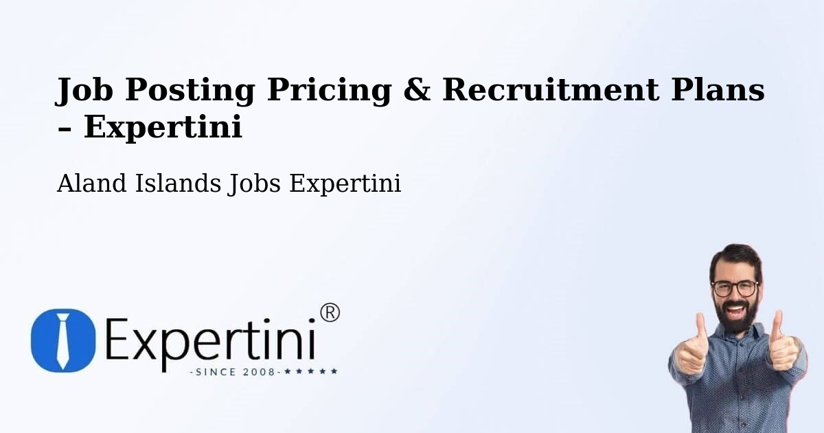 Job Posting Pricing & Recruitment Plans – Aland Islands - Aland Islands Jobs Expertini