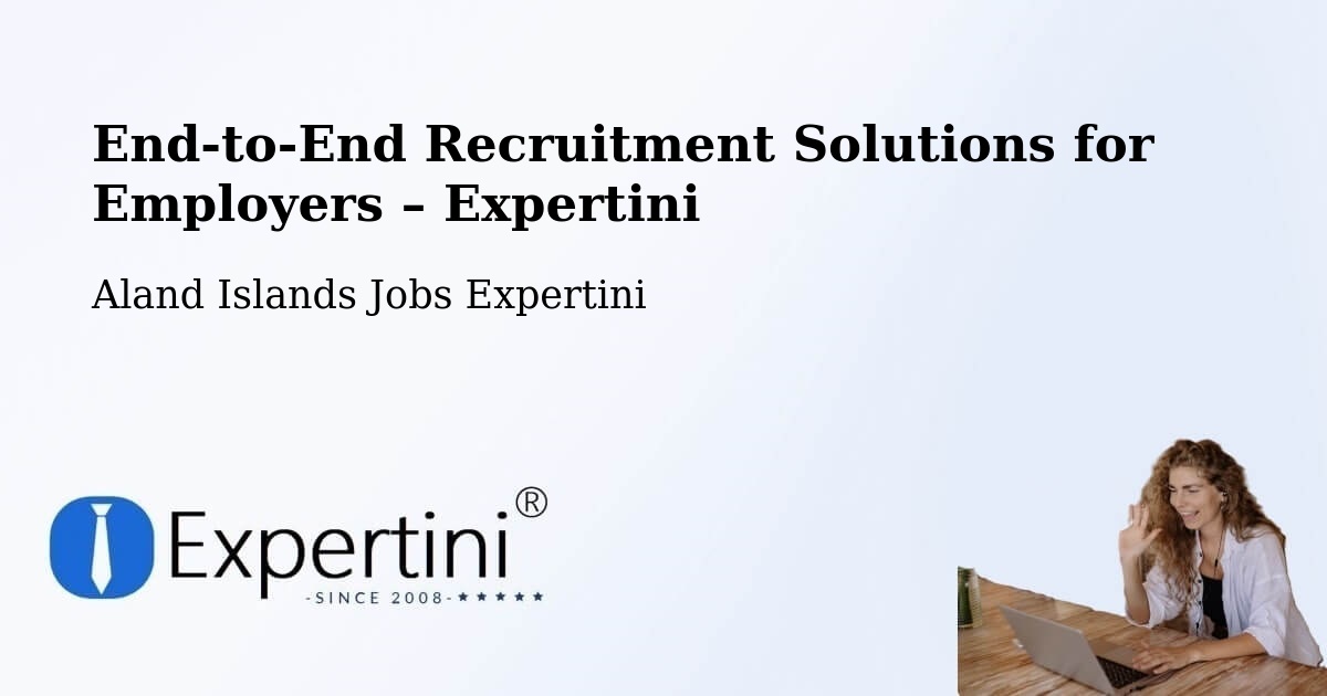Recruitment Solutions for Employers – Aland Islands - Aland Islands Jobs Expertini