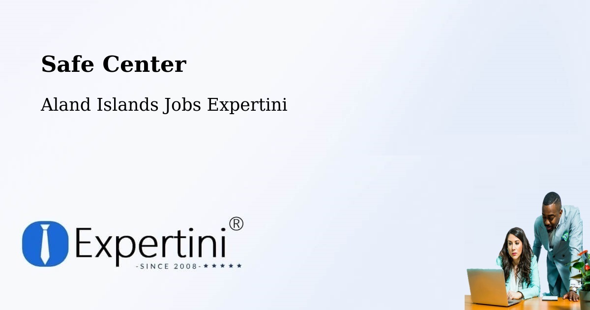 Safety Center – Aland Islands - Aland Islands Jobs Expertini