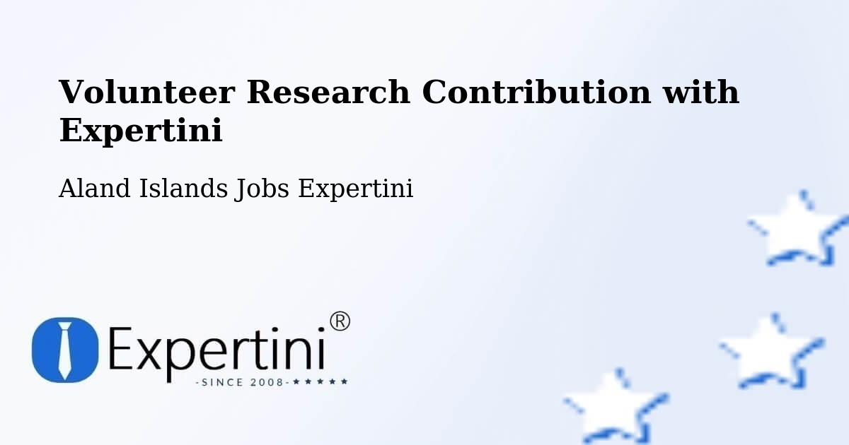 Volunteer Research Contribution Program – Aland Islands - Aland Islands Jobs Expertini